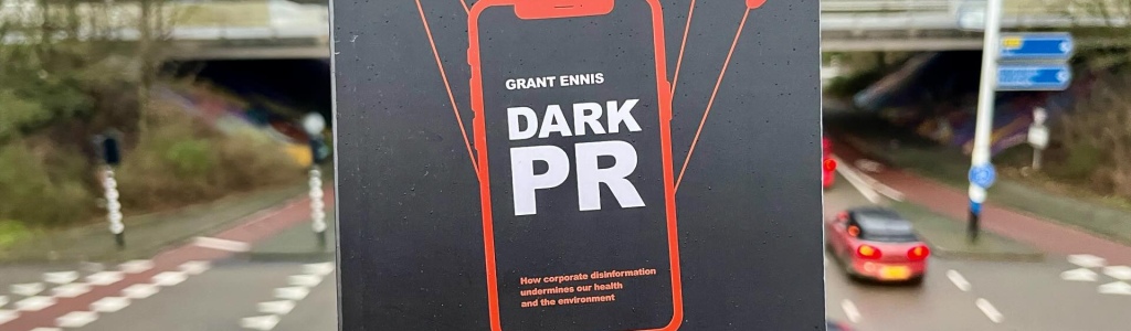 Dark PR: How Corporate Disinformation Harms Our Health and the Environment